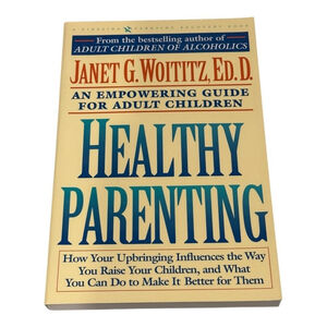 Healthy Parenting Janet G. Woititz EdD Paperback Self-Help Book Adult Children